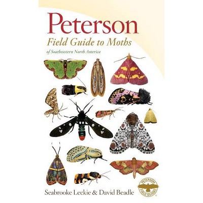 Peterson Field Guide to Moths of Southeastern North America - (Peterson Field Guides) by  Seabrooke Leckie & David Beadle (Paperback)