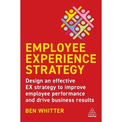 Employee Experience Strategy - by Ben Whitter