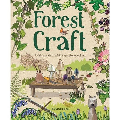 Forest Craft - by  Richard Irvine (Paperback)