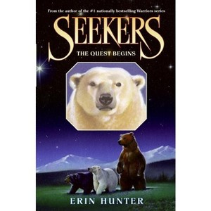 Seekers #1: The Quest Begins - by  Erin Hunter (Hardcover) - 1 of 1