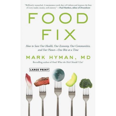 Food Fix - Large Print by  Mark Hyman (Hardcover)