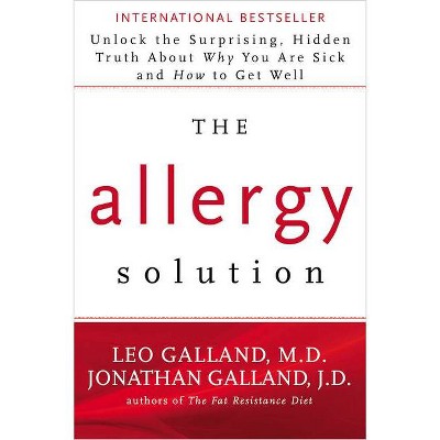 The Allergy Solution - by  Leo Galland & Jonathan J D Galland (Paperback)