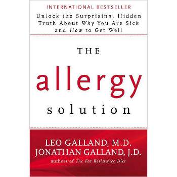 The Allergy Solution - by  Leo Galland & Jonathan J D Galland (Paperback)