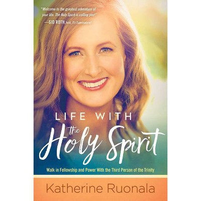 Life with the Holy Spirit - by  Katherine Ruonala (Paperback)