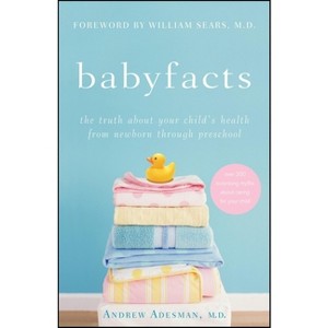 Baby Facts - by  Andrew Adesman (Paperback) - 1 of 1