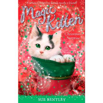 A Christmas Surprise - (Magic Kitten) by  Sue Bentley (Paperback)
