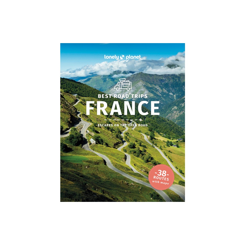 Lonely Planet Best Road Trips France - (Road Trips Guide) 4th Edition (Paperback)