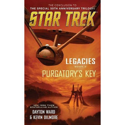 Legacies: Book #3: Purgatory's Key - (Star Trek: The Original) by  Dayton Ward & Kevin Dilmore (Paperback)