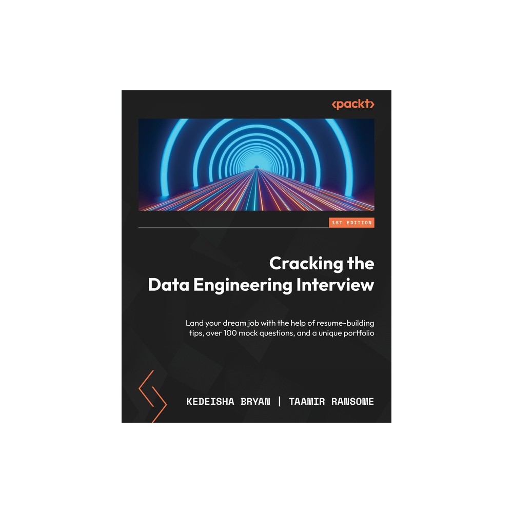 Cracking the Data Engineering Interview - by Kedeisha Bryan & Taamir Ransome (Paperback)