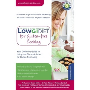 Low GI Diet for Gluten-free Cooking - by  Jennie Brand-Miller & Kate Marsh & Philippa Sandall (Paperback) - 1 of 1