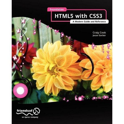 Foundation Html5 with Css3 - by  Craig Cook & Jason Garber (Paperback)