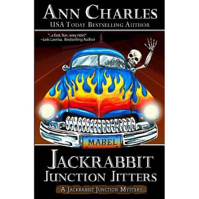 Jackrabbit Junction Jitters - (Jackrabbit Junction Humorous Mystery) by  Ann Charles (Paperback)