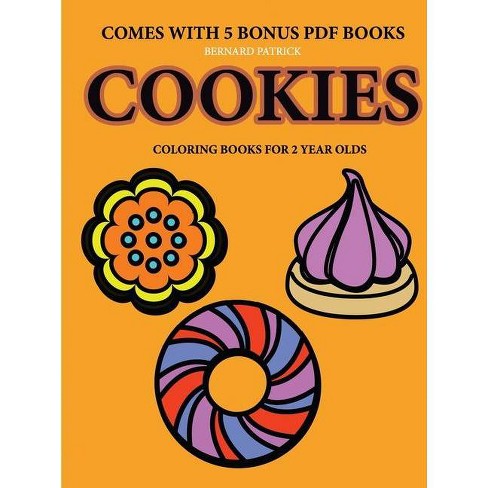 Download Coloring Books For 2 Year Olds Cookies By Bernard Patrick Paperback Target