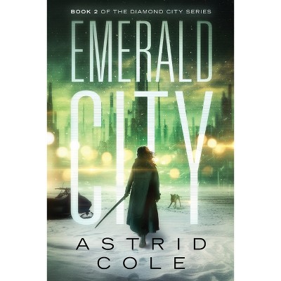 Emerald City - (Diamond City) by  Astrid Cole (Paperback)