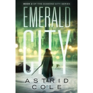 Emerald City - (Diamond City) by  Astrid Cole (Paperback) - 1 of 1