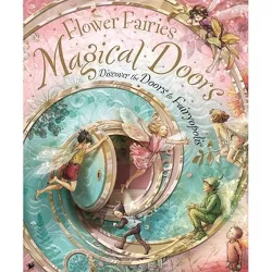 Flower Fairies Magical Doors - (Flower Fairies Friends) by  Cicely Mary Barker (Hardcover)