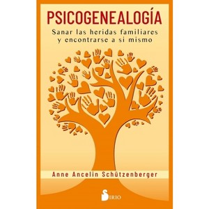 Psicogenealogia - by  Anne Ancelin Schutzenberger (Paperback) - 1 of 1