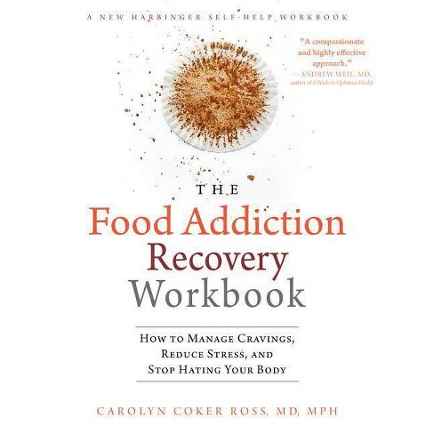 The Food Addiction Recovery Workbook By Carolyn Coker Ross Paperback Target