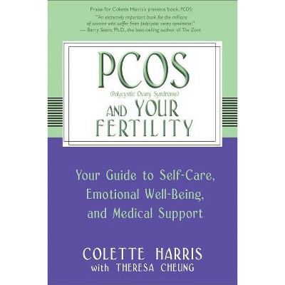 PCOS And Your Fertility - by  Colette Harris & Theresa Cheung (Paperback)