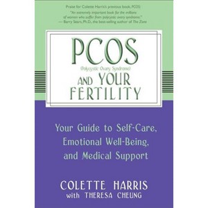 PCOS And Your Fertility - by  Colette Harris & Theresa Cheung (Paperback) - 1 of 1
