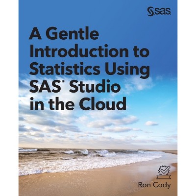 A Gentle Introduction To Statistics Using Sas Studio In The Cloud - By ...