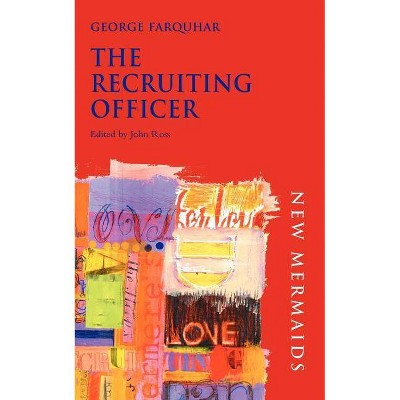 The Recruiting Officer - (New Mermaids) 2nd Edition by  George Farquhar (Paperback)