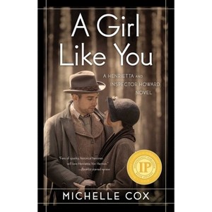 A Girl Like You - (Henrietta and Inspector Howard Novel) by  Michelle Cox (Paperback) - 1 of 1