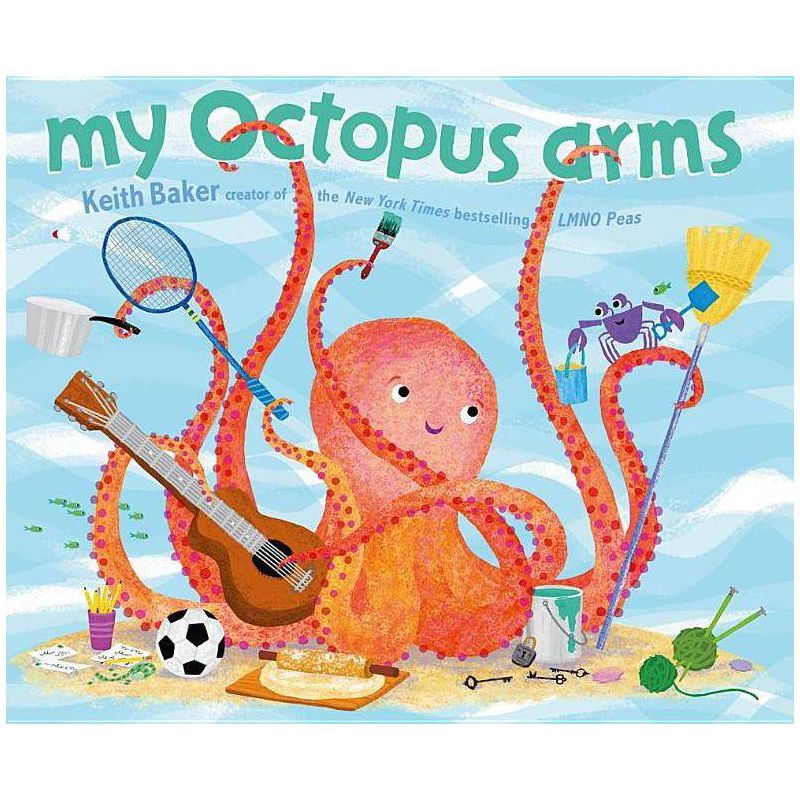 My Octopus Arms - by  Keith Baker (Hardcover), 1 of 2