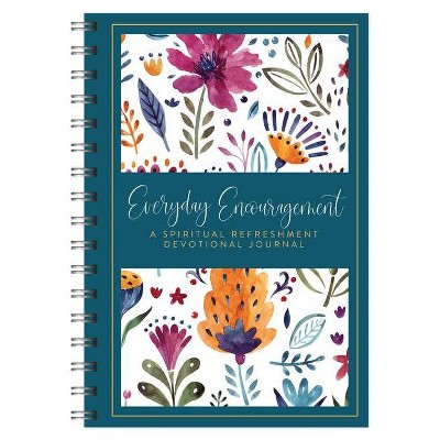 Everyday Encouragement: A Spiritual Refreshment Devotional Journal - by  Compiled by Barbour Staff (Spiral Bound)