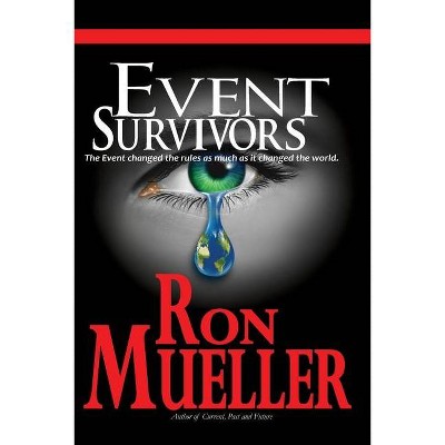Event Survivors - by  Ron Mueller (Paperback)