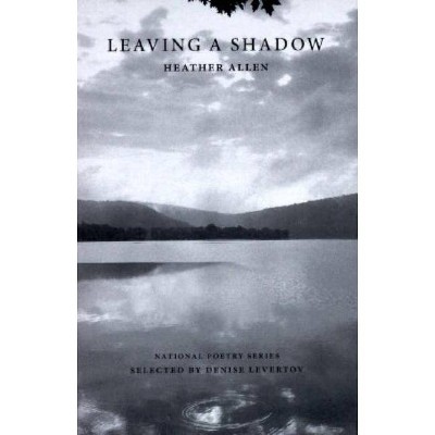 Leaving a Shadow - (National Poetry) by  Heather Allen (Paperback)