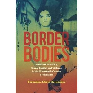 Border Bodies - by Bernadine Marie Hernández - 1 of 1