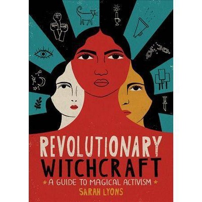 Revolutionary Witchcraft - by  Sarah Lyons (Paperback)