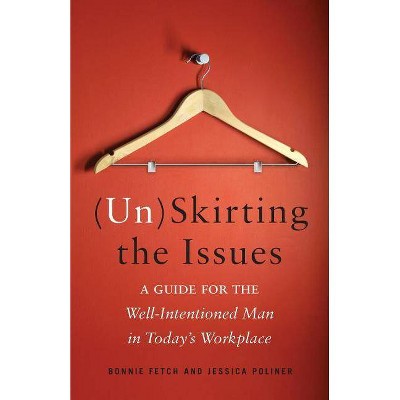 (Un)Skirting the Issues - by  Jessica Poliner & Bonnie Fetch (Paperback)