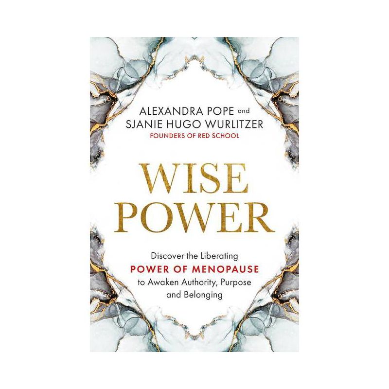 Wise Power - by  Alexandra Pope & Sjanie Hugo Wurlitzer (Paperback), 1 of 2