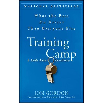 Training Camp - (Jon Gordon) by  Jon Gordon (Hardcover)