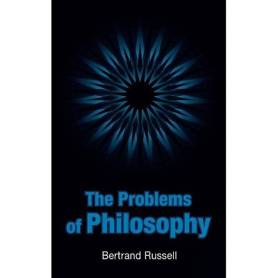 The Problems of Philosophy - by  Bertrand Russell (Hardcover)