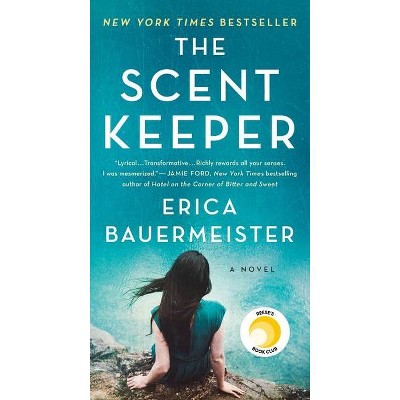 The Scent Keeper - by  Erica Bauermeister (Paperback)