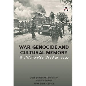 War, Genocide and Cultural Memory - by  Claus Bundgård Christensen & Niels Bo Poulsen & Peter Scharff Smith (Paperback) - 1 of 1