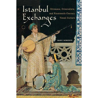 Istanbul Exchanges - by  Mary Roberts (Hardcover)