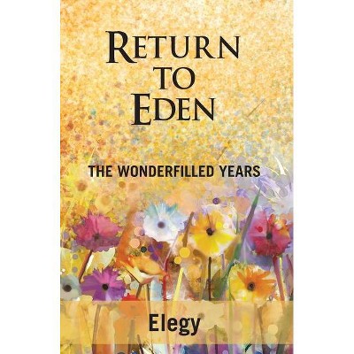 Return to Eden - by  Elegy (Hardcover)