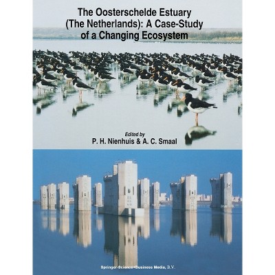 The Oosterschelde Estuary - (Synthese Library (Hardcover)) by  P H Nienhuis & A C Smaal (Hardcover)