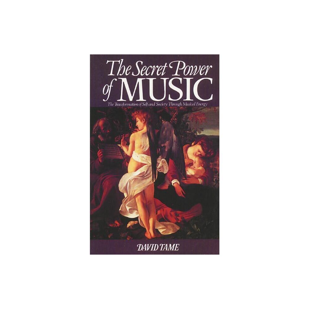 The Secret Power of Music - by David Tame (Paperback)