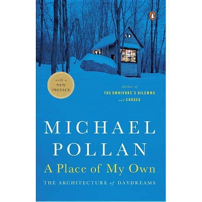 A Place of My Own - by  Michael Pollan (Paperback)