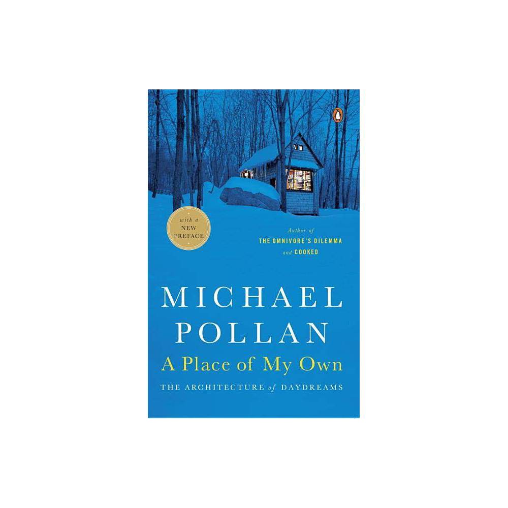 A Place of My Own - by Michael Pollan (Paperback) About the Book The author of the acclaimed bestseller  Second Nature  turns his sharp insight to the craft of building, as he recounts the process of designing and constructing a small one-room structure on his rural Connecticut property. Book Synopsis  A glorious piece of prose . . . Pollan leads readers on his adventure with humor and grace.  --Chicago Tribune A captivating personal inquiry into the art of architecture, the craft of building, and the meaning of modern work  A room of one's own: Is there anybody who hasn't at one time or another wished for such a place, hasn't turned those soft words over until they'd assumed a habitable shape?  When Michael Pollan decided to plant a garden, the result was the acclaimed bestseller Second Nature. In A Place of My Own, he turns his sharp insight to the craft of building, as he recounts the process of designing and constructing a small one-room structure on his rural Connecticut property--a place in which he hoped to read, write, and daydream, built with his own two unhandy hands. Michael Pollan's unmatched ability to draw lines of connection between our everyday experiences--whether eating, gardening, or building--and the natural world has been the basis for the popular success of his many works of nonfiction, including the genre-defining bestsellers The Omnivore's Dilemma and In Defense of Food. With this updated edition of his earlier book A Place of My Own, readers can revisit the inspired, intelligent, and often hilarious story of Pollan's realization of a room of his own--a small, wooden hut, his shelter for daydreams--built with his admittedly unhandy hands. Inspired by both Thoreau and Mr. Blandings, A Place of My Own not only works to convey the history and meaning of all human building, it also marks the connections between our bodies, our minds, and the natural world. Review Quotes  A glorious piece of prose . . . Pollan leads readers on his adventure with humor and grace.  --Chicago Tribune  [Pollan] alternates between describing the building process and introducing informative asides on various aspects of construction. These explanations are deftly and economically supplied. Pollan's beginner status serves him well, for he asks the kind of obvious questions about building that most readers will want answered.  --The New York Review of Books  By shrewdly combining just the right mix of personal reflection, architectural background, and nuts-and-bolts detail, Michael Pollan enables us to see, feel, and understand what goes into the building of a house. The result is a captivating and informative adventure.  --John Berendt, author of Midnight in the Garden of Good and Evil  An utterly terrific book . . . an inspired meditation on the complex relationship between space, the human body and the human spirit.  --Francine du Plessix Gray  A tour de force . . . [Pollan] writes gracefully and humanely. He is a true carpenter-craftsman of prose.  --Phillip Lopate About the Author Michael Pollan is the author of seven previous books, including Cooked, Food Rules, In Defense of Food, The Omnivore's Dilemma and The Botany of Desire, all of which were New York Times bestsellers. He's also the author of the audiobook Caffeine: How Caffeine Created the Modern World. A longtime contributor to the New York Times Magazine, he also teaches writing at Harvard and the University of California, Berkeley. In 2010, TIME magazine named him one of the one hundred most influential people in the world.