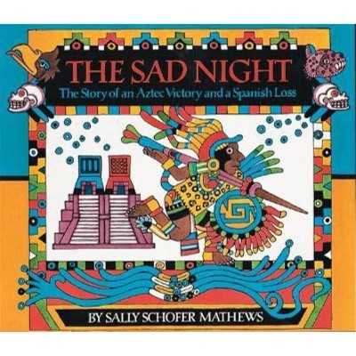 The Sad Night - by  Sally Schofer Mathews (Paperback)