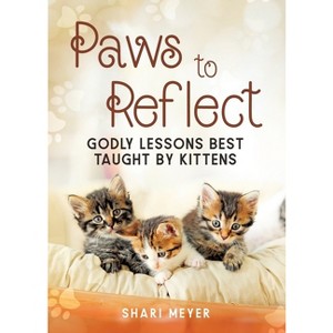 Paws to Reflect - by  Shari Meyer (Paperback) - 1 of 1