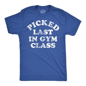 Mens Funny T Shirts Picked Last In Gym Class Sarcastic Fitness Tee For Men - Crazy Dog Men's T Shirt - 1 of 4