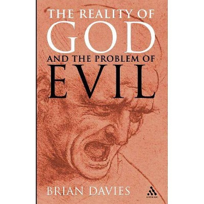 The Reality of God and the Problem of Evil - by  Brian Davies (Paperback)