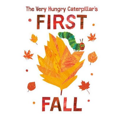 The Very Hungry Caterpillar's First Fall -  by  Eric Carle